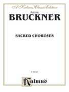Sacred Choruses by Bruckner Anton for Choir