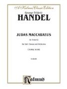 Judas Maccabaeus by Handel George Frideric for SATB Vocal Score