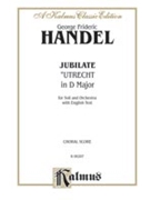 Utrecht Te Deum and Jubilate (1713) by Handel George Frideric for Choir