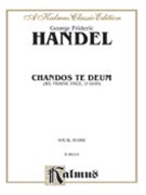 Chandos Te Deum by Handel George Frideric for Choir