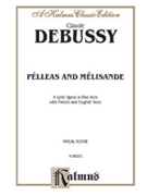 Pelleas And Melisande by Debussy Claude for Opera Voc