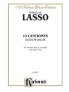 Twelve Canciones duarum vocum by de Lassus Orlande for Choir