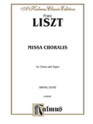 Missa Choralis by Liszt Franz for Choir