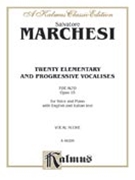 Twenty Elementary and Progressive Vocalises Op. 15 by Salvatore Marches for Voice