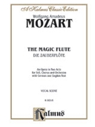 The Magic Flute by Mozart Wolfgang Amadeus for Voice