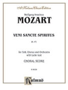 Veni Sancte Spiritus K. 47 by Mozart Wolfgang Amadeus for Choir