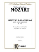 Litany in B-Flat Major - Glory Praise and Power K. 125 by Mozart Wolfgang Amadeus for Choir