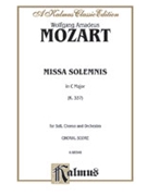 Missa Solemnis in C Major K. 337 by Mozart Wolfgang Amadeus for Choir