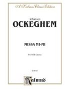 Missa Mi-Mi by Ockeghem Johannes for Choir