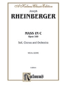 Mass in C Opus 169 by Rheinberger Josef Gabriel for SATB