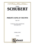 Miriam's Song of Triumph Opus 136 by Schubert Franz for SATB and Solo