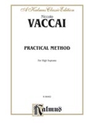 Practical Italian Vocal Method by Vaccai - High Soprano - for Soprano Vo