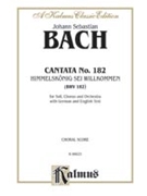 Cantata No. 182 -- Himmelskonig sei willkommen by Bach Johann Sebastian for Choir