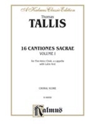 16 Cantiones Sacrae - Vol. I (In Manus Tuas and others) by Tallis Thomas for Choir