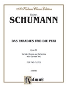 Das Paradies und die Peri (Paradis and the Peri) Op. 50 by Schumann Robert for Choir