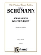 Scenes from Goethe's Faust by Schumann Robert for Choir