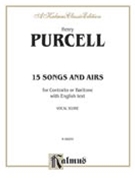 15 Songs & Airs For Contralto Or Bariton by Purcell Henry for Low Voice Collection