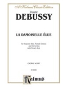 La Damoiselle Elue (The Blessed Damosel) by Debussy Claude for Choir