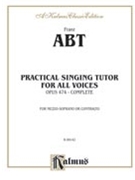 Practical Singing Tutor Opus 474 by Abt F for Medium Voice Me