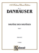 Solfege Des Solfeges Bk 1 by Dannhauser for Vocal Method (Book 1)