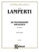 30 Prepartory Vocalises by Lamperti Giovanni Battista for Vocal