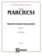 24 Vocalises Opus 3 by Marchesi M for High Voice