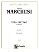 Vocal Method Op. 31 (Complete) by Marchesi M for Voice