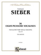 36 Eight Measure Vocalises by Sieber F for Baritone V