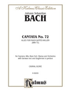 Cantata No. 72 -- Alles nur nach Gottes Willen by Bach Johann Sebastian for Choir