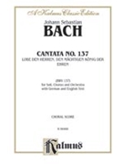 Cantata No. 137 -- Lobe den Herren den machtigen Konig der Ehre by Bach Johann Sebastian for Choir