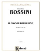 Il Signor Bruschino by Rossini Gioachino for Opera Voc