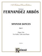 Spanish Dances Opus 1 by Arbos Fernandez for Piano Trio