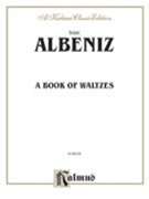 Book of Waltzes by Albeniz Isaac for Piano