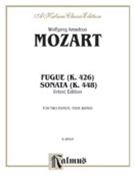 Fugue (K. 426) and Sonata (K. 448) by Mozart Wolfgang Amadeus for Piano