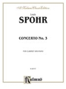 Clarinet Concerto No. 3 by Spohr Ludwig (Louis) for Clarinet