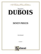 Seven Pieces For The Organ by Dubois for Organ