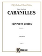 Complete Works Volume II by Cabanilles Juan for Organ