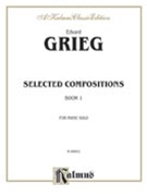 Selected Compositions Book 1 by Grieg Edvard for Piano