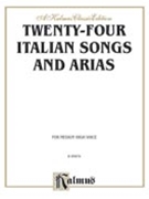 24 Italian Songs And Arias by for Medium High Voice