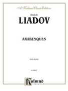 Arabesques by Liadov Anatoly for Piano