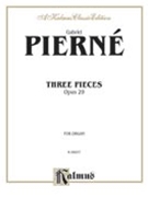 Three Pieces Opus 29 by Pierne for Organ Solo