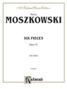 Six Pieces Op. 31 by Moszkowski Moritz for Piano