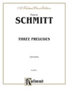 Three Preludes by Schmitt for Piano