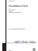 Grandfather's Clock by Work Henry Clay - Shaw/hunter - for TTBB