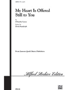 My Heart Is Offered Still To You by de Lassus Orlande - Randolph D - for SATB