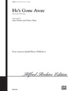 He's Gone Away by - Robert Shaw; Alice P - for Choir