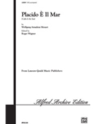 Placido E Il Mar by Mozart Wolfgang Amadeus - Wagner R - for SATB