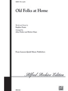Old Folks at Home by Foster Stephen Collins - Parker and Shaw - for SATB a cappella