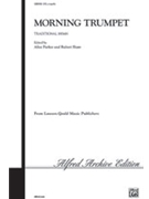 Morning Trumpet by - Parker and Shaw - for SATB a cappella
