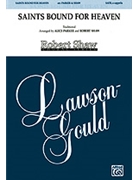 Saints Bound For Heaven by Traditional - Parker and Shaw - for SATB